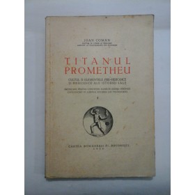  TITANUL  PROMETHEU  -  IOAN  COMAN (1935)